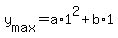 +y%5Bmax%5D+=+a%2A1%5E2+%2B+b%2A1+