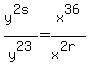 +y%5E%282s%29+%2F+y%5E23+=+x%5E36+%2F+x%5E%282r%29+