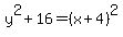 +y%5E2+%2B+16+=+%28x%2B4%29%5E2+