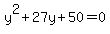 +y%5E2+%2B+27y+%2B+50+=+0+