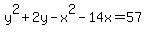 +y%5E2+%2B+2y+-+x%5E2+-+14x+=+57+