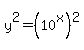 +y%5E2+=+%2810%5Ex%29%5E2+