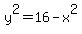+y%5E2+=+16+-+x%5E2+