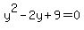 +y%5E2+-+2y+%2B+9+=+0+