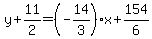 +y+%2B+11%2F2+=+%28-14%2F3%29%2Ax+%2B+154%2F6+