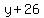 +y+%2B+26