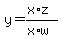 +y+=%28x%2Az%29%2F%28x%2Aw%29