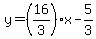 +y+=+%28+16%2F3+%29%2Ax+-+5%2F3+
