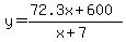 +y+=+%28+72.3x+%2B+600+%29+%2F+%28+x+%2B+7+%29+