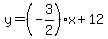 \"+y+=+%28-3%2F2%29%2Ax+%2B+12+\"