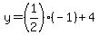 +y+=+%281%2F2%29%2A%28-1%29+%2B+4+