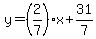 +y+=+%282%2F7%29%2Ax+%2B+31%2F7+