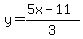 +y+=+%285x+-+11%29%2F3+