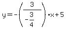 +y+=+-%283%2F%28-3%2F4%29%29%2Ax+%2B+5+