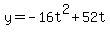+y+=+-16t%5E2+%2B+52t+