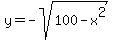 +y+=+-sqrt%28100-x%5E2%29+