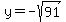 +y+=+-sqrt%2891%29