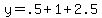 +y+=+.5+%2B+1+%2B+2.5+