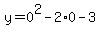 +y+=+0%5E2+-+2%2A0+-+3+