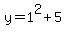 +y+=+1%5E2+%2B+5+