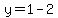 +y+=+1+-+2+