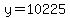 +y+=+10225+