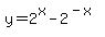 +y+=+2%5Ex+-+2%5E%28-x%29+