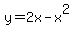 +y+=+2x+-+x%5E2+