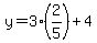 \"+y+=+3%2A%282%2F5%29+%2B+4+\"