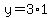 +y+=+3%2A1+