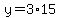 +y+=+3%2A15+