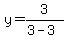 +y+=+3+%2F+%28+3+-+3+%29+