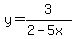 \"+y+=+3+%2F+%282+-+5x%29+\"