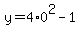 +y+=+4%2A0%5E2+-1+