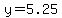 +y+=+5.25+