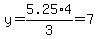 +y+=+5.25+%2A+4+%2F+3+=+7