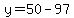 +y+=+50+-+97+