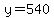 +y+=+540+