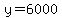 +y+=+6000+