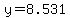 +y+=+8.531+