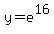 +y+=+e%5E16+