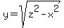 +y+=+sqrt%28+z%5E2+-+x%5E2+%29+