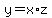 +y+=+x%2Az+