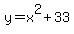 +y+=+x%5E2%2B33