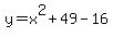 +y+=+x%5E2%2B49-16