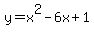 +y+=+x%5E2+-+6x+%2B+1+
