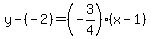 +y+-+%28-2%29+=+%28-3%2F4%29%28x+-+1%29