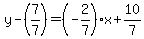 +y+-+%287%2F7%29=%28-2%2F7%29x+%2B+10%2F7