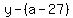 +y+-+%28a-27%29+