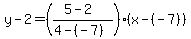 +y+-+2+=+%28%285-2%29%2F%284-%28-7%29%29%29+%28x+-+%28-7%29%29+